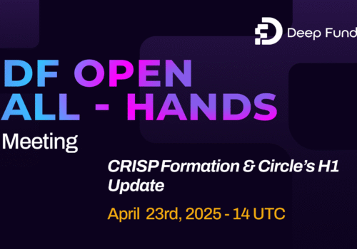 DF All Hands [H1 2025 Progress Updates | CRISP Formation]