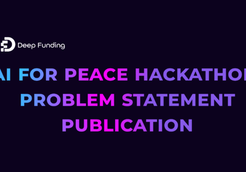 Deep Funding AI for Peace Hackathon: Problem Statement Publication